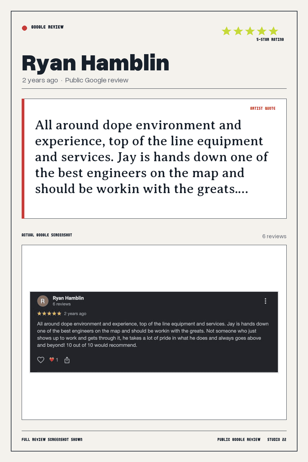 Studio 22 Google review card for Ryan Hamblin, rated 5 out of 5. All around dope environment and experience, top of the line equipment and services. Jay is hands down one of the best engineers on the map and should be workin with the greats.…